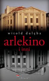 Okładka książki Arlekino i inni