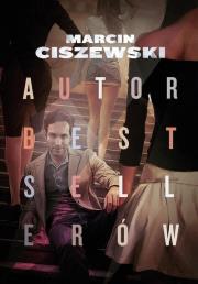 Autor bestsellerów. Autor: Marcin Ciszewski. Dadada.pl Okładka książki Autor bestsellerów