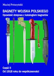 Okładka książki Bagnety Wojska Polskiego od 1918 roku do...cz.2