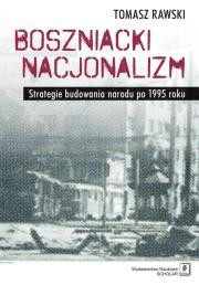 Boszniacki nacjonalizm. Autor: Morawski Tomasz. Dadada.pl Okładka książki Boszniacki nacjonalizm