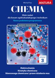 Chemia Zbiór zadań Zeszyt 3 Matura poziom rozszerzony. Autor: Fau Michał. Dadada.pl Okładka książki Chemia Zbiór zadań Zeszyt 3 Matura poziom rozszerzony