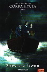 Córka Hycla T.41 Złowrogi żywioł. Autor: Ruus May Lis. Dadada.pl Okładka książki Córka Hycla T.41 Złowrogi żywioł