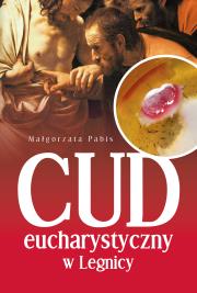 Cud Eucharystyczny w Legnicy. Autor: Małgorzata Pabis o. Luigi Galgani. Dadada.pl Okładka książki Cud Eucharystyczny w Legnicy