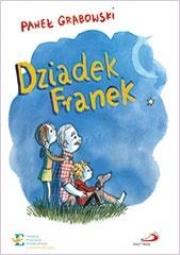 Dziadek Franek. Autor: Paweł Grabowski. Dadada.pl Okładka książki Dziadek Franek