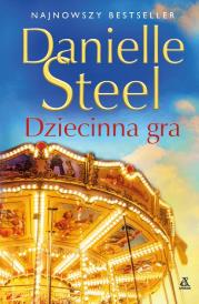 Dziecinna gra. Autor: Danielle Steel. Dadada.pl Okładka książki Dziecinna gra