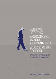 DZIEŁA ZEBRANE TOM 11. Autor: Gustaw Herling-Grudziński, Bolecki Włodzimierz. Dadada.pl Okładka książki DZIEŁA ZEBRANE TOM 11