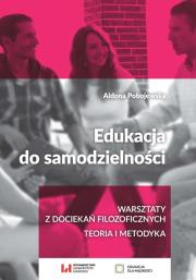 Edukacja do samodzielności. Autor: Pobojewska Aldona. Dadada.pl Okładka książki Edukacja do samodzielności