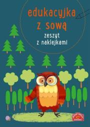 Okładka książki EDUKACYJKA Z SOWĄ ZESZYT Z NAKLEJKAMI