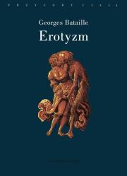 Erotyzm. Autor: Bataille Georges. Dadada.pl Okładka książki Erotyzm