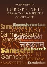Okładka książki Europejskie gramatyki sanskrytu XVII-XIX wiek