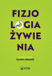Fizjologia żywienia. Autor: Hanna Krauss. Dadada.pl Okładka książki Fizjologia żywienia