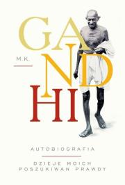 Gandhi. Autobiografia. Autor: M.K. Gandhi. Dadada.pl Okładka książki Gandhi. Autobiografia