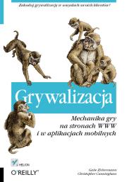 Okładka książki Grywalizacja. Mechanika gry na stronach WWW ...