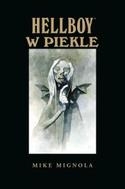 HELLBOY W PIEKLE HELLBOY TOM 7. Autor: Mignola Mike. Dadada.pl Okładka książki HELLBOY W PIEKLE HELLBOY TOM 7