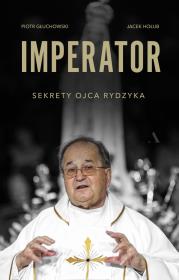 Okładka książki IMPERATOR SEKRETY OJCA RYDZYKA