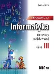 Okładka książki Informatyka SP 3 Teraz bajty MIGRA
