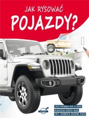 JAK RYSOWAĆ POJAZDY. Autor: Nożyńska- Demianiuk A il. J. Baszczak. Dadada.pl Okładka książki JAK RYSOWAĆ POJAZDY