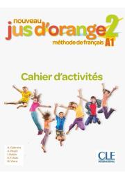 Jus d'orange nouveau 2 A1 ćwiczenia. Autor: Adrian Cabrera, Payet Adrien. Dadada.pl Okładka książki Jus d'orange nouveau 2 A1 ćwiczenia