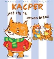 Kacper jest zły na swoich braci!. Autor: Beaumont Emilie. Dadada.pl Okładka książki Kacper jest zły na swoich braci!