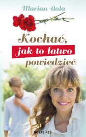 Okładka książki KOCHAĆ JAK TO ŁATWO POWIEDZIEĆ
