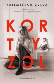 Kortyzol. Autor: Gulda Przemysław. Dadada.pl Okładka książki Kortyzol