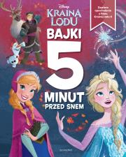 KRAINA LODU BAJKI 5 MINUT PRZED SNEM. Autor: Opracowanie zbiorowe. Dadada.pl Okładka książki KRAINA LODU BAJKI 5 MINUT PRZED SNEM