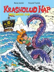 Krasnolud Nap T.3 Śmiech nadejdzie jutro. Autor: Maciej Jasiński, Krzysztof Trystuła. Dadada.pl Okładka książki Krasnolud Nap T.3 Śmiech nadejdzie jutro