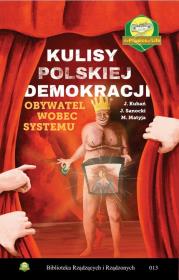Kulisy polskiej demokracji. Obywatel wobec systemu / QBS. Autor: Jan Kubań, Matyja Mirosław, Sanocki Janusz. Dadada.pl Okładka książki Kulisy polskiej demokracji. Obywatel wobec systemu / QBS
