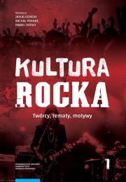 Okładka książki Kultura rocka 1. Twórcy, tematy, motywy