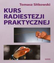 Kurs radiestezji praktycznej. Autor: Sitkowski Tomasz. Dadada.pl Okładka książki Kurs radiestezji praktycznej