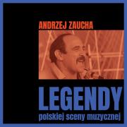 Legendy polskiej sceny muzycznej Andrzej Zaucha. Autor:   Praca zbiorowa. Dadada.pl Okładka książki Legendy polskiej sceny muzycznej Andrzej Zaucha