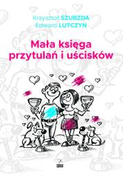 Okładka książki Mała księga przytulań i uścisków