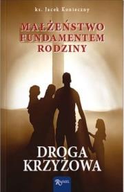Okładka książki Małżeństwo fundamentem rodziny. Droga krzyżowa