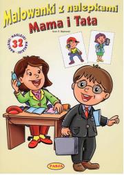 MAMA I TATA MALOWANKI Z NALEPKAMI. Autor: Ernest Błędowski. Dadada.pl Okładka książki MAMA I TATA MALOWANKI Z NALEPKAMI