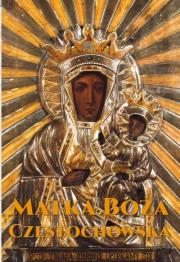 MATKA BOŻA CZĘSTOCHOWSKA. Autor: Opracowanie zbiorowe. Dadada.pl Okładka książki MATKA BOŻA CZĘSTOCHOWSKA