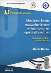 Medyczne konta oszczędn.w finan. opieki zdrow.. Autor: Marta Borda. Dadada.pl Okładka książki Medyczne konta oszczędn.w finan. opieki zdrow.