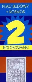 Okładka książki Megakolorowanka 2szt,  plac budowy + kosmos