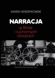 Okładka książki Narracja w filmie i ruchomych obrazach
