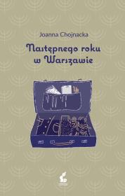 Następnego roku w Warszawie. Autor: Joanna Chojnacka. Dadada.pl Okładka książki Następnego roku w Warszawie