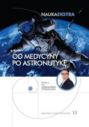 Okładka książki Nauka Ekstra T.15 Od medycyny po astronautykę