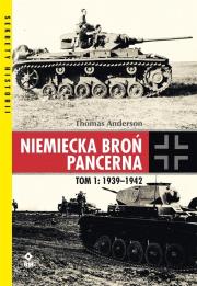 Okładka książki Niemiecka broń pancerna T.1 1939-1942