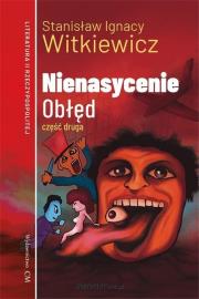 Nienasyceni cz.2 Obłęd. Autor: Witkiewicz Stanisław I.. Dadada.pl Okładka książki Nienasyceni cz.2 Obłęd