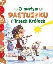 O małym pastuszku i Trzech Królach. Autor: Zięba-Kołodziej Beata. Dadada.pl Okładka książki O małym pastuszku i Trzech Królach