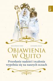 Objawienia w Quito. Autor: Małgorzata Pabis o. Luigi Galgani, Graczyk Agnieszka. Dadada.pl Okładka książki Objawienia w Quito