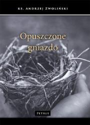 Opuszczone gniazdo. Autor: Andrzej Zwoliński. Dadada.pl Okładka książki Opuszczone gniazdo