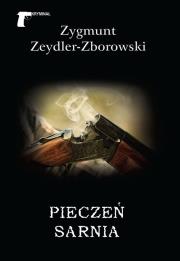 PIECZEŃ SARNIA. Autor: Zeydler-Zborowski Zygmunt. Dadada.pl Okładka książki PIECZEŃ SARNIA