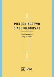 Pielęgniarstwo diabetologiczne. Autor: Alicja Szewczyk. Dadada.pl Okładka książki Pielęgniarstwo diabetologiczne