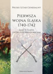 Okładka książki Pierwsza wojna śląska 1740-1742 cz.1