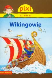 Pixi Ja wiem! - Wikingowie. Autor: Monika Wittmann. Dadada.pl Okładka książki Pixi Ja wiem! - Wikingowie