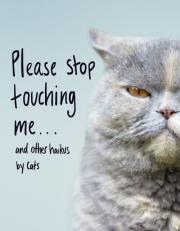 Please Stop Touching Me ... and Other Haikus by Cats. Autor: Coleman Jamie. Dadada.pl Okładka książki Please Stop Touching Me ... and Other Haikus by Cats